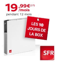 10 jours SFR, la SFR Box est à partir de 19.99€/mois 